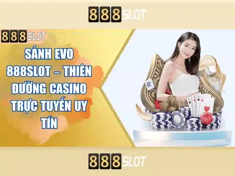 888slot - trải nghiệm casino trực tuyến và trò chơi xèng
